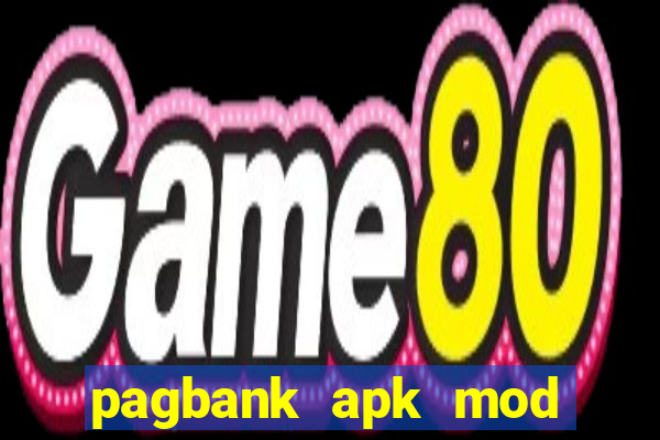 pagbank apk mod dinheiro infinito